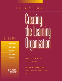 IN ACTION:  Creating the Learning Organization