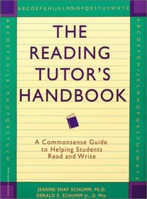 The Reading Tutor's Handbook: A Commonsense Guide to Helping Students Read and Write
