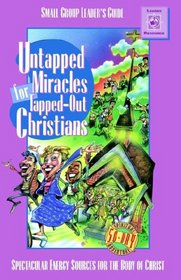 Untapped Miracles for Tapped-Out Christians