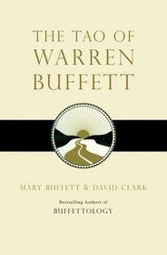 The Tao of Warren Buffett: Warren Buffett's Words of Wisdom