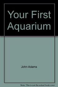 Your First Aquarium