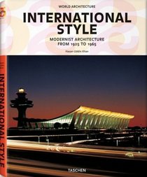 International Style: Modernist Architecture from 1925 to 1965 (World Architecture)