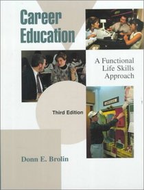 Career Education: A Functional Life Skills Approach (3rd Edition)