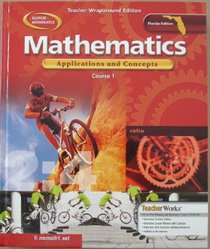 Glencoe Mathematics: Applications and Concepts Course 1 (Florida Teacher Wraparound Edition)