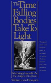 The Time Falling Bodies Take to Light: Mythology, Sexuality, and the Origins of Culture