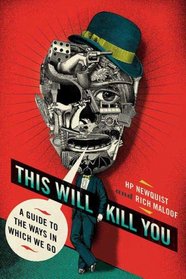 This Will Kill You: A Guide to the Ways in Which We Go