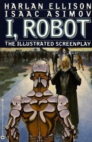 I, Robot : The Illustrated Screenplay