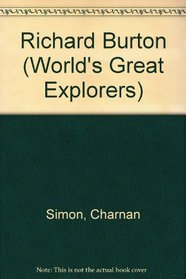 Richard Burton (World's Great Explorers)