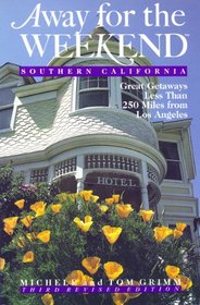 Away For The Weekend (r): Southern California : 3rd Revised Edition (Away for the Weekend)