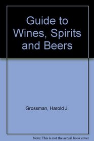 Guide to Wines, Spirits and Beers
