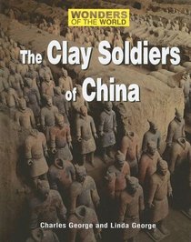 Wonders of the World - The Clay Soldiers of China