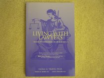Living with Lawyers : Insights into Understanding the Lawyer in Your Life