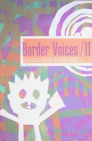 Border Voices / 11: A Book of Poetry By San Diego Students and Internationally Acclaimed Writers