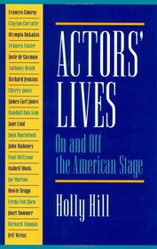 Actors' Lives: On and Off the American Stage : Interviews