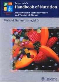 Burgerstein's Handbook of Nutrition: Micronutrients in the Prevention and Therapy of Disease