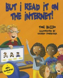 But I Read It on the Internet! (Mrs.Skorupski)