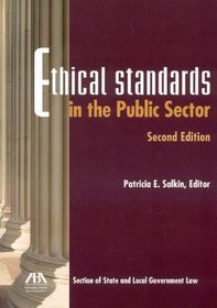 Ethical Standards in the Public Sector, Second Edition