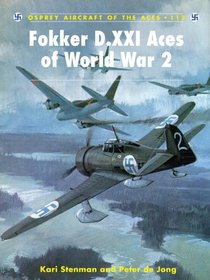 Fokker D.XXI Aces of World War 2 (Aircraft of the Aces)