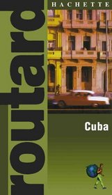 Routard: Cuba: The Ultimate Food, Drink and Accomodation Guide