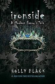 Ironside (Modern Tale of Faerie, Bk 3)