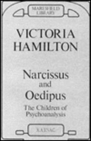 Narcissus and Oedipus: The Children of Psychoanalysis (Maresfield Library)
