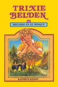 Misterio En El Bosque (The Mystery at Maypenny's) (Trixie Belden, Bk 31) (Spanish Edition)