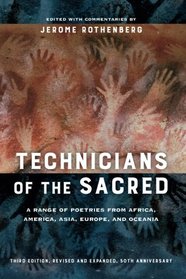 Technicians of the Sacred, Third Edition: A Range of Poetries from Africa, America, Asia, Europe, and Oceania