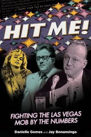Hit Me!: Fighting the Las Vegas Mob by the Numbers