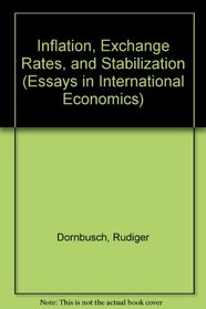 Inflation, Exchange Rates, and Stabilization (Essays in International Economics)