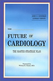 The Future of Cardiology: The Master Strategic Plan