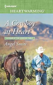 A Cowboy at Heart (Chair at the Hawkins Table, Bk 7) (Harlequin Heartwarming, No 286) (Larger Print)