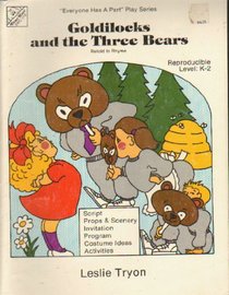 Goldilocks and the three bears: Retold in rhyme (