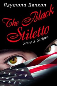The Black Stiletto: Stars & Stripes (Black Stiletto, Bk 3)