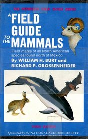 A Field Guide to the Mammals: North America North of Mexico (The Peterson field guide series ; 5)