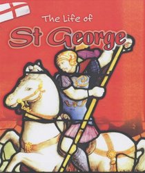 The Life of: St George (Life of...)