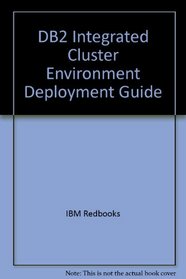 DB2 Integrated Cluster Environment Deployment Guide