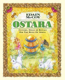Ostara: Customs, Spells  Rituals for the Rites of Spring