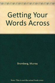 Getting Your Words Across