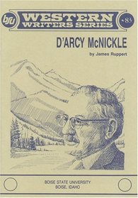 D'Arcy McNickle (Boise State University Western Writers Series ; No. 83)