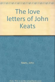 The Love Letters of John Keats