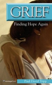 Grief: Finding Hope Again (VantagePoint Books)