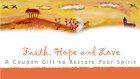 Faith, Hope and Love: A Coupon Gift to Restore Your Spirit (Coupon Collections)