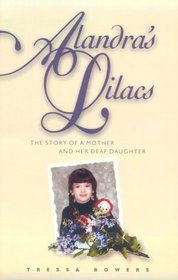 Alandra's Lilacs : The Story of a Mother and Her Deaf Daughter