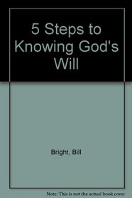 Five Steps to Knowing God's Will
