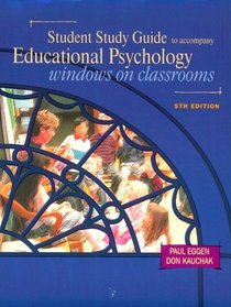 Student Study Guide to Accompany Educational Psychology: Windows on Classrooms
