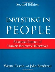 Investing in People: Financial Impact of Human Resource Initiatives (2nd Edition)