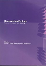 Construction Ecology: Nature as a Basis for Green Buildings