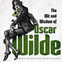 The Wit and Wisdom of Oscar Wilde