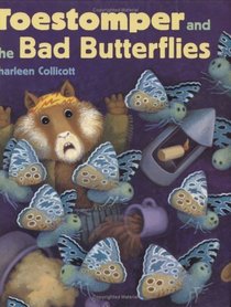 Toestomper and the Bad Butterflies