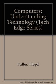 Computers: Understanding Technology (Tech Edge Series)